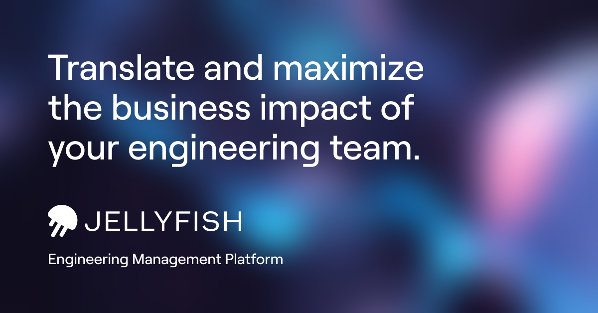 Align Engineering Work with Business Priorities - Jellyfish
